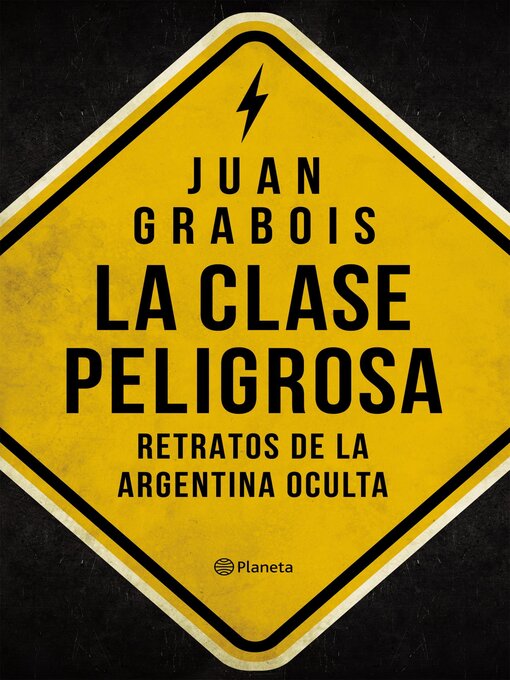 Title details for La clase peligrosa by Juan Grabois - Available